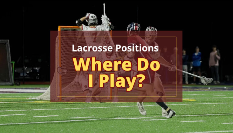What Lacrosse Position Should I Play