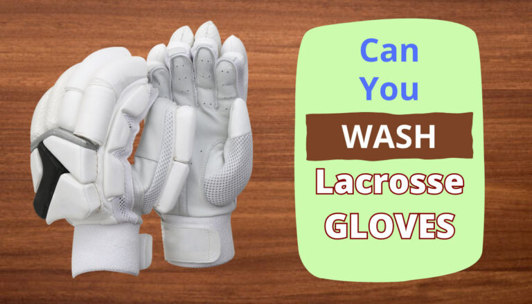 Can You Wash Lacrosse Gloves