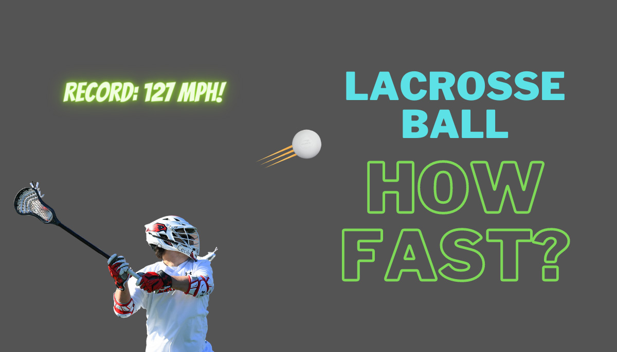 How Fast Does A Lacrosse Ball Travel