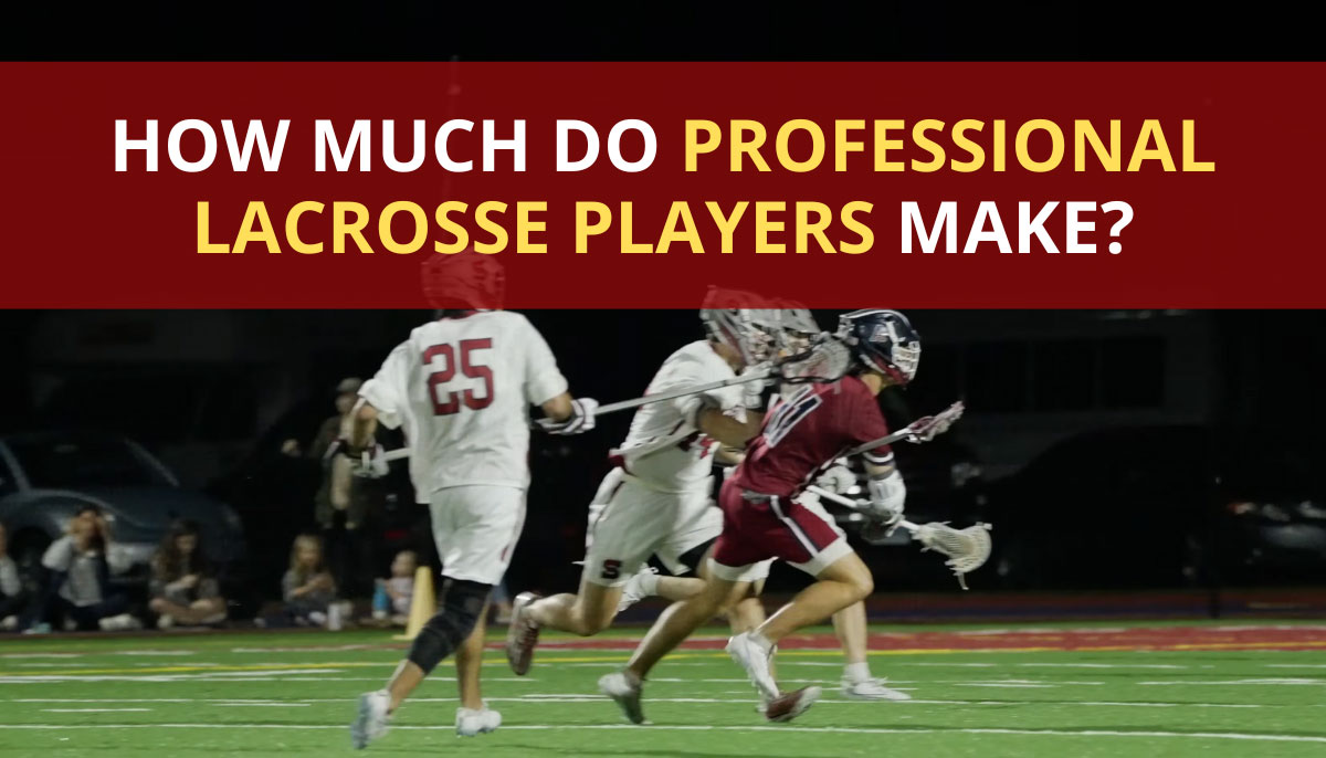 How Much Do Professional Lacrosse Players Make