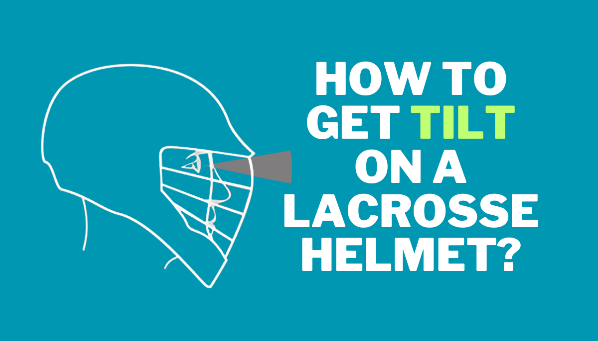 How To Get Tilt On A Lacrosse Helmet