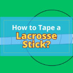 How to Tape a Lacrosse Stick