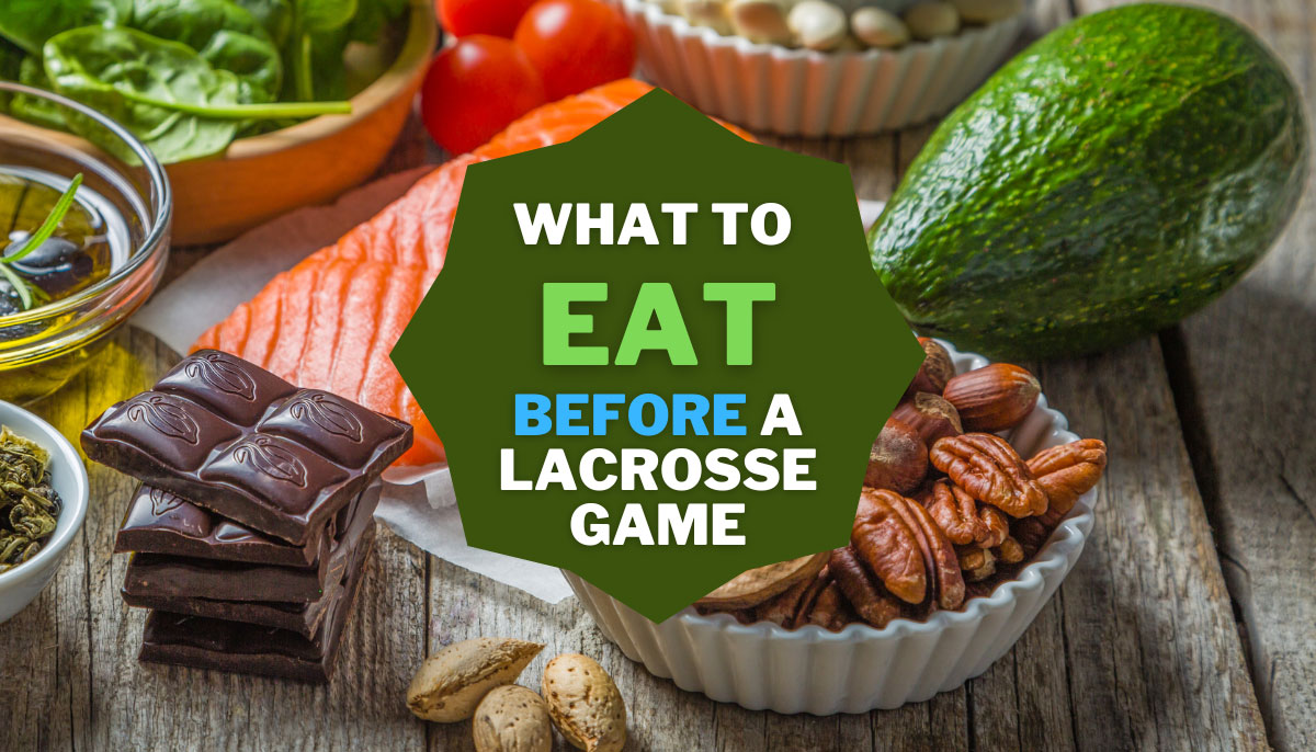 What to Eat Before a Lacrosse Game