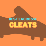 Best Lacrosse Cleats