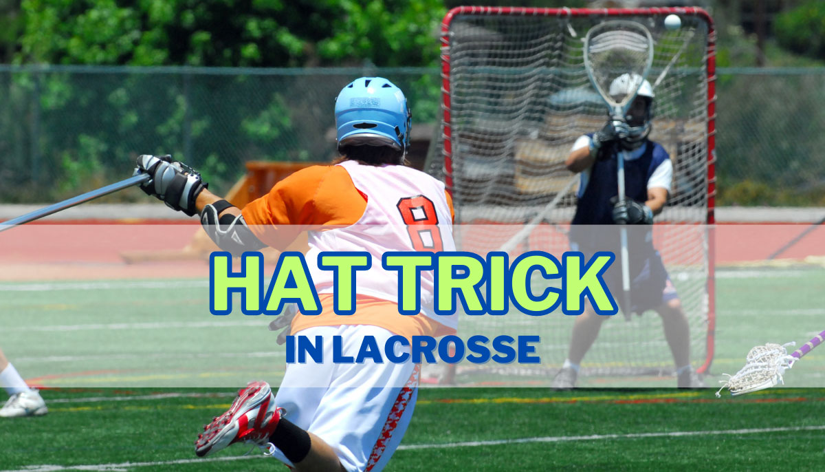 What Is A Hat Trick In Lacrosse