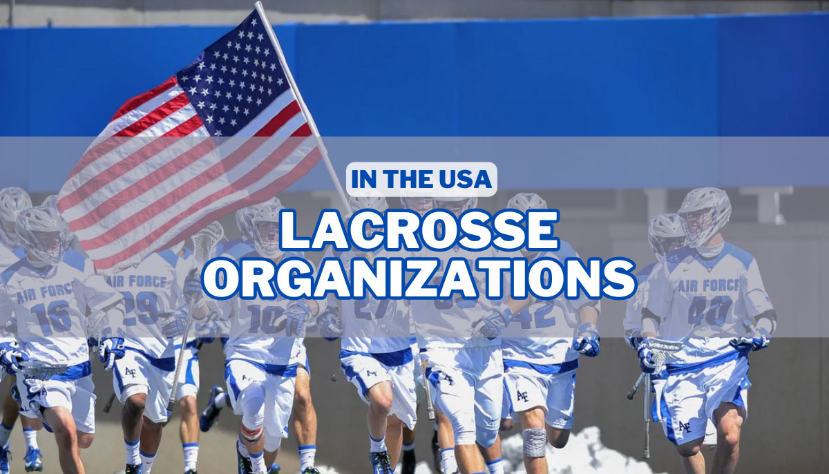 Lacrosse Organizations in the USA